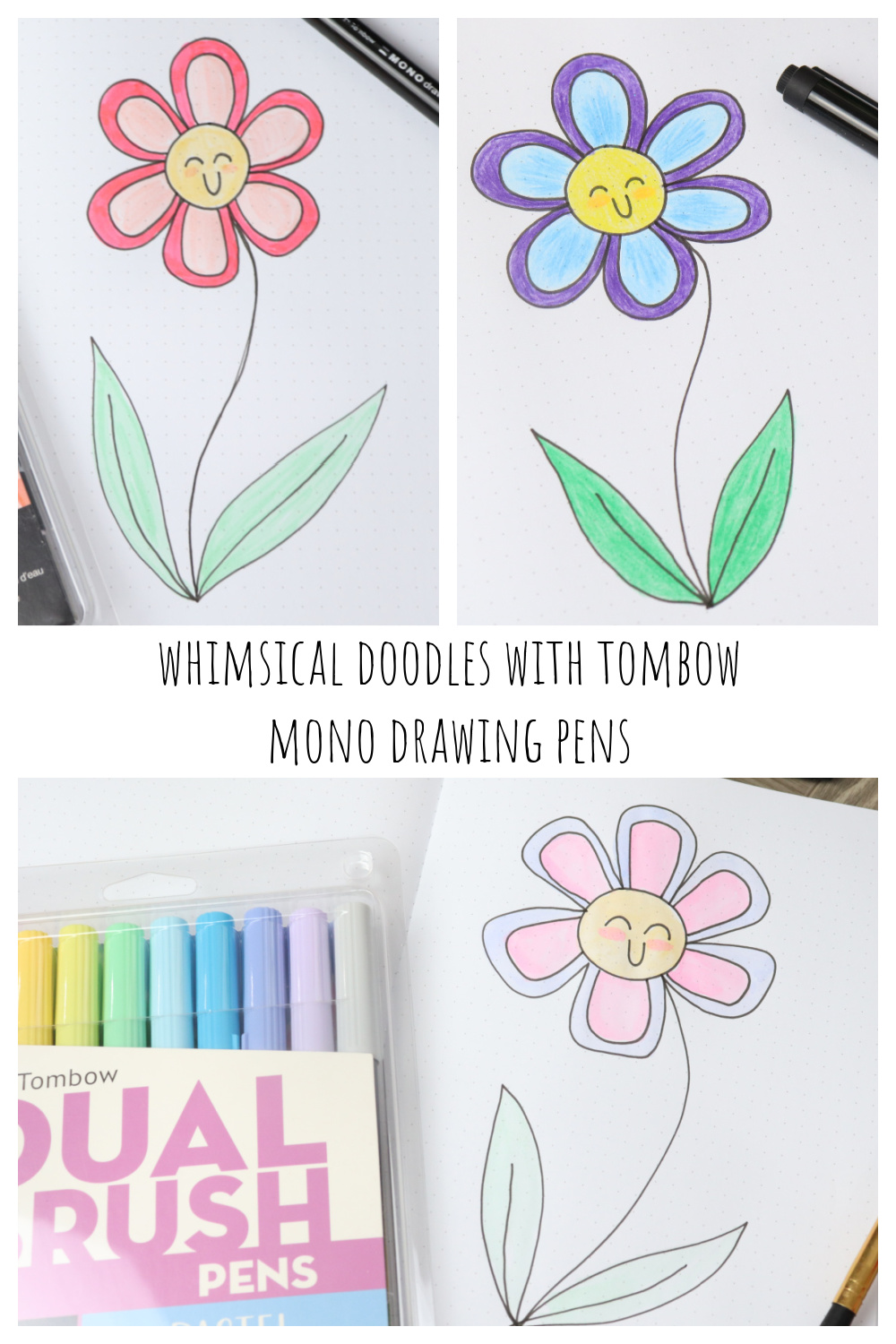 Image contains a collage of hand drawn flowers with smiling faces, colored in a variety of ways. The title “Whimsical Doodles with Tombow MONO Drawing Pens” stretches across the center.