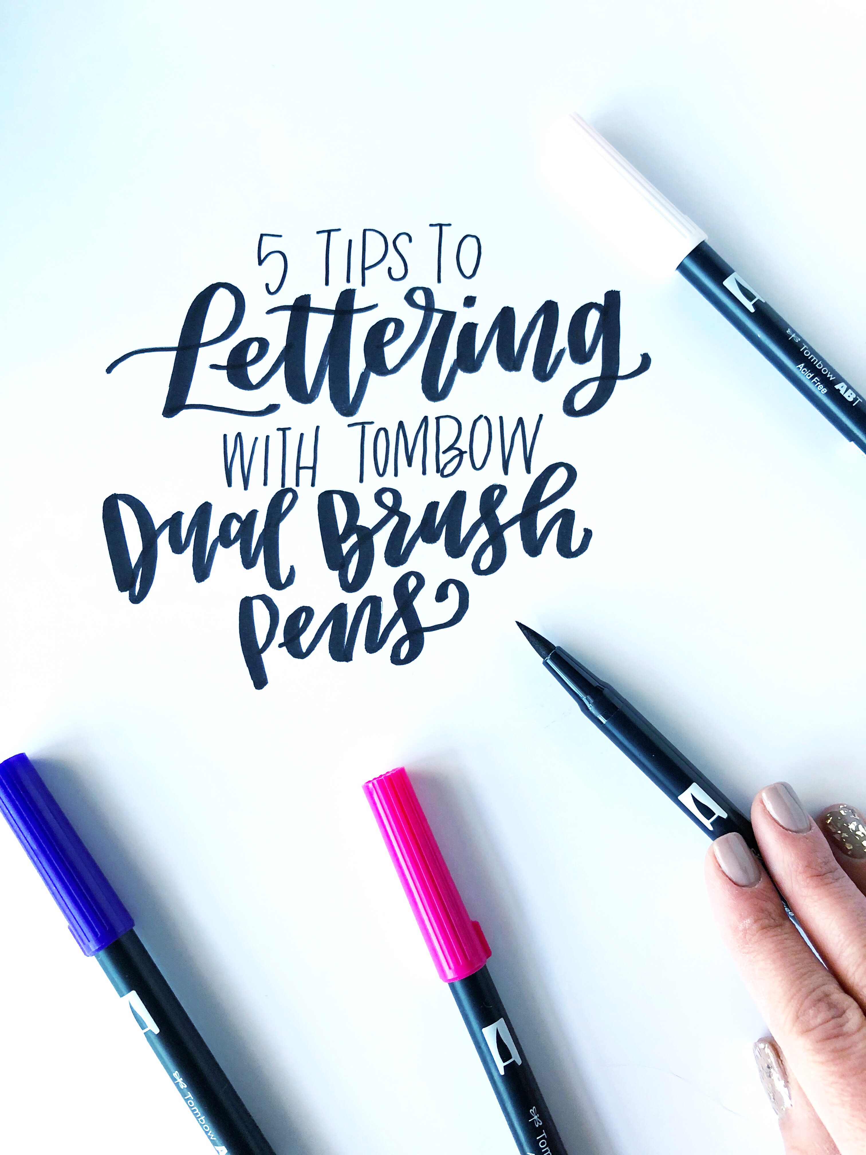 5 Tips to Lettering with Tombow Dual Brush Pens - Tombow USA Blog