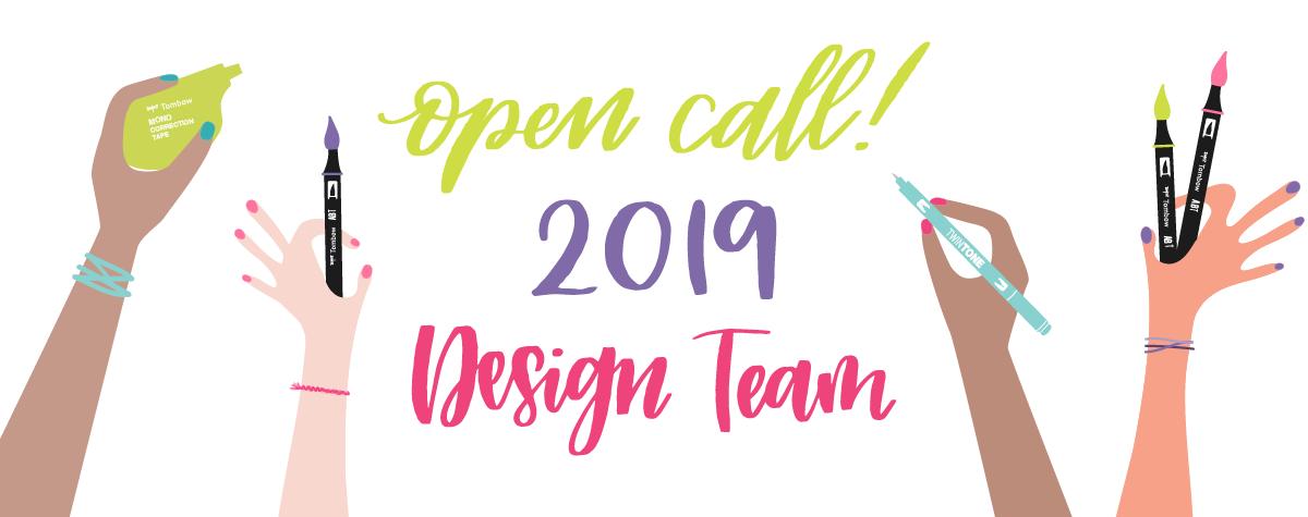 Open call for Tombow's 2019 Design Team | Find out how to apply at blog.tombowusa.com
