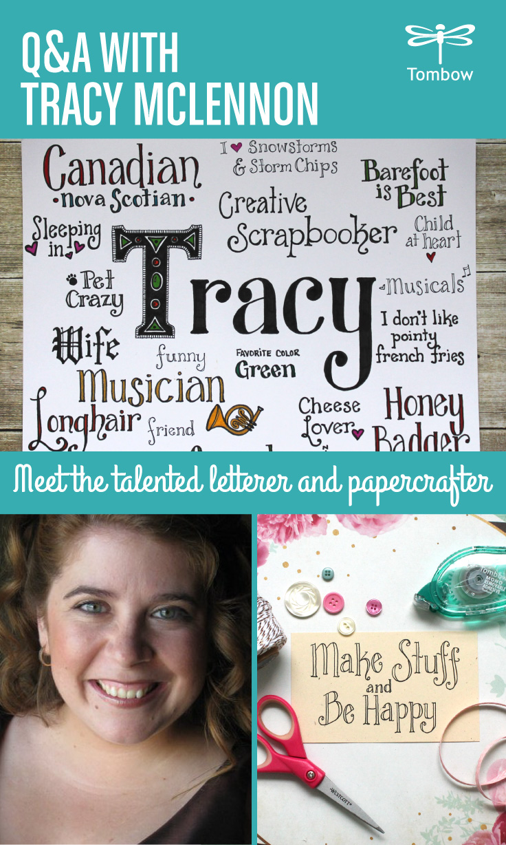Q&A with Tombow Brand Ambassador Tracy McLennon // Handletterer and Papercrafter
