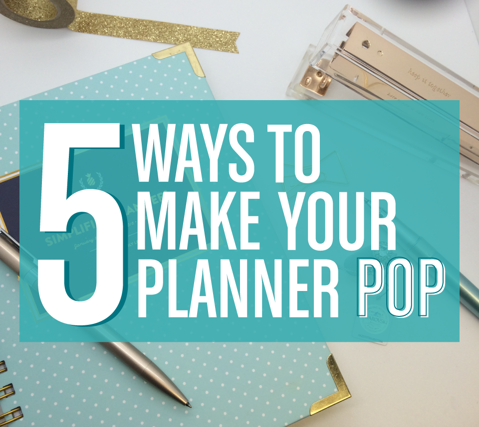 5 Ways to Make Your Planner POP with Tombow