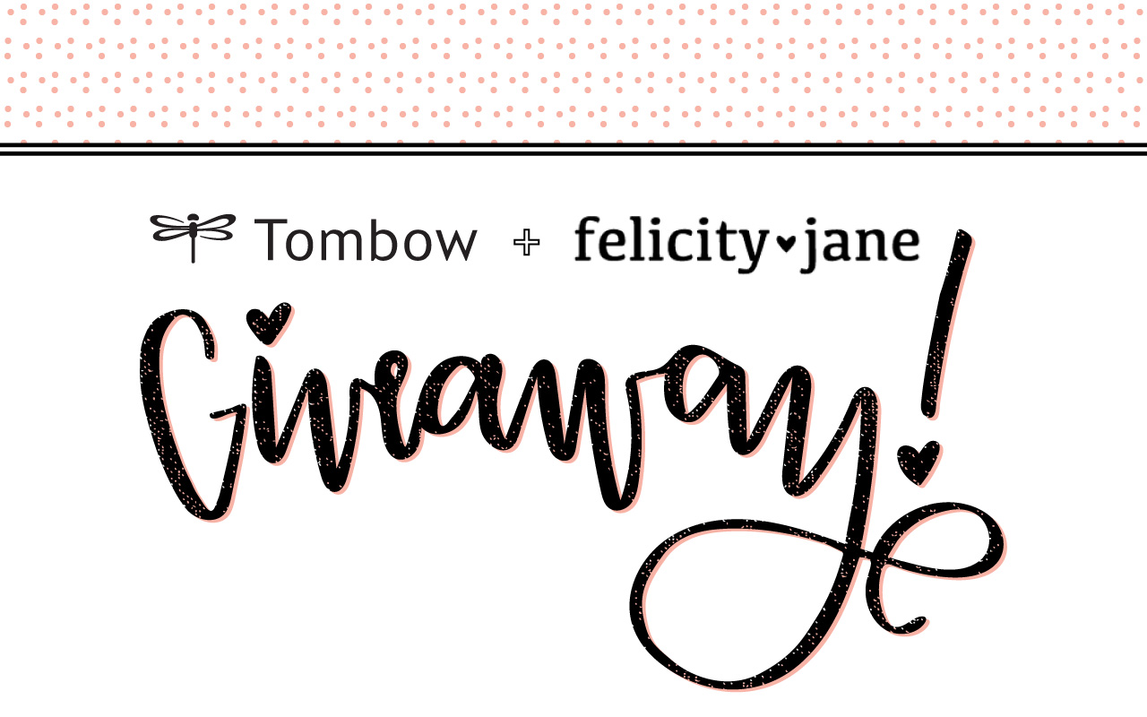 Tombow + Felicity Jane Giveaway